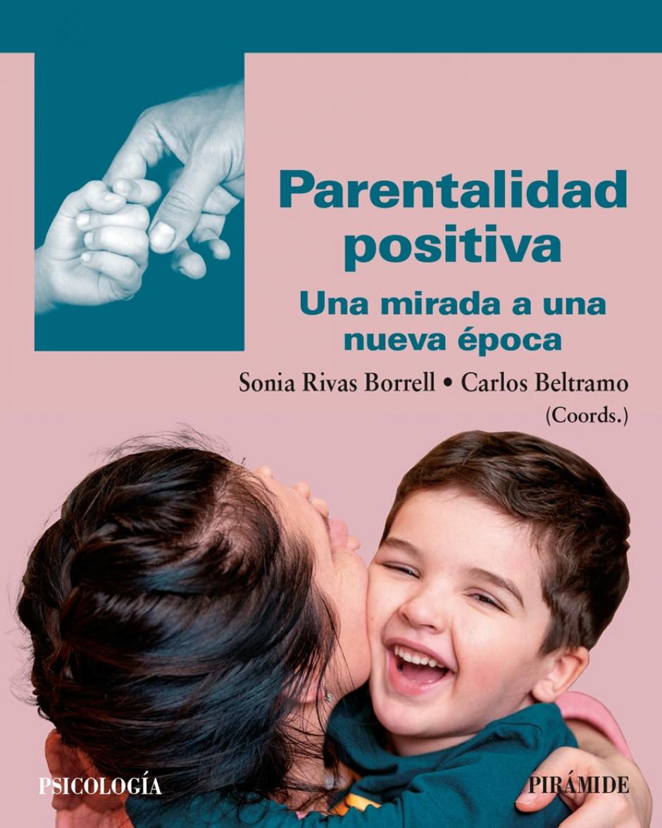 Portada del libro de Sonia Rivas y Carlos Beltramo, Parentalidad positiva, una mirada a una nueva época