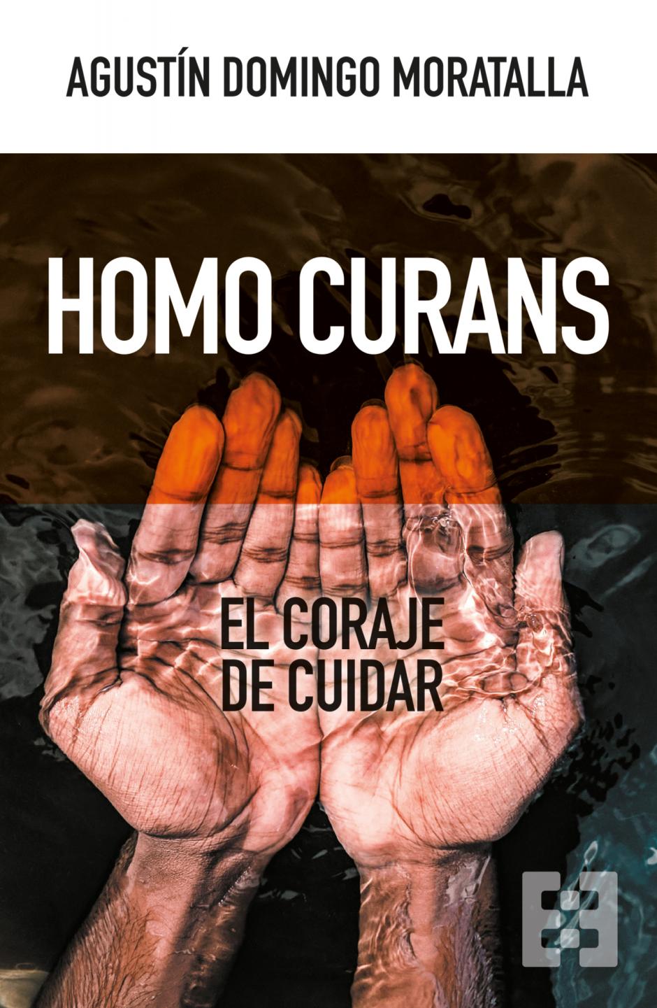 'Homo Curans'. El coraje de cuidar, de Ediciones Encuentro