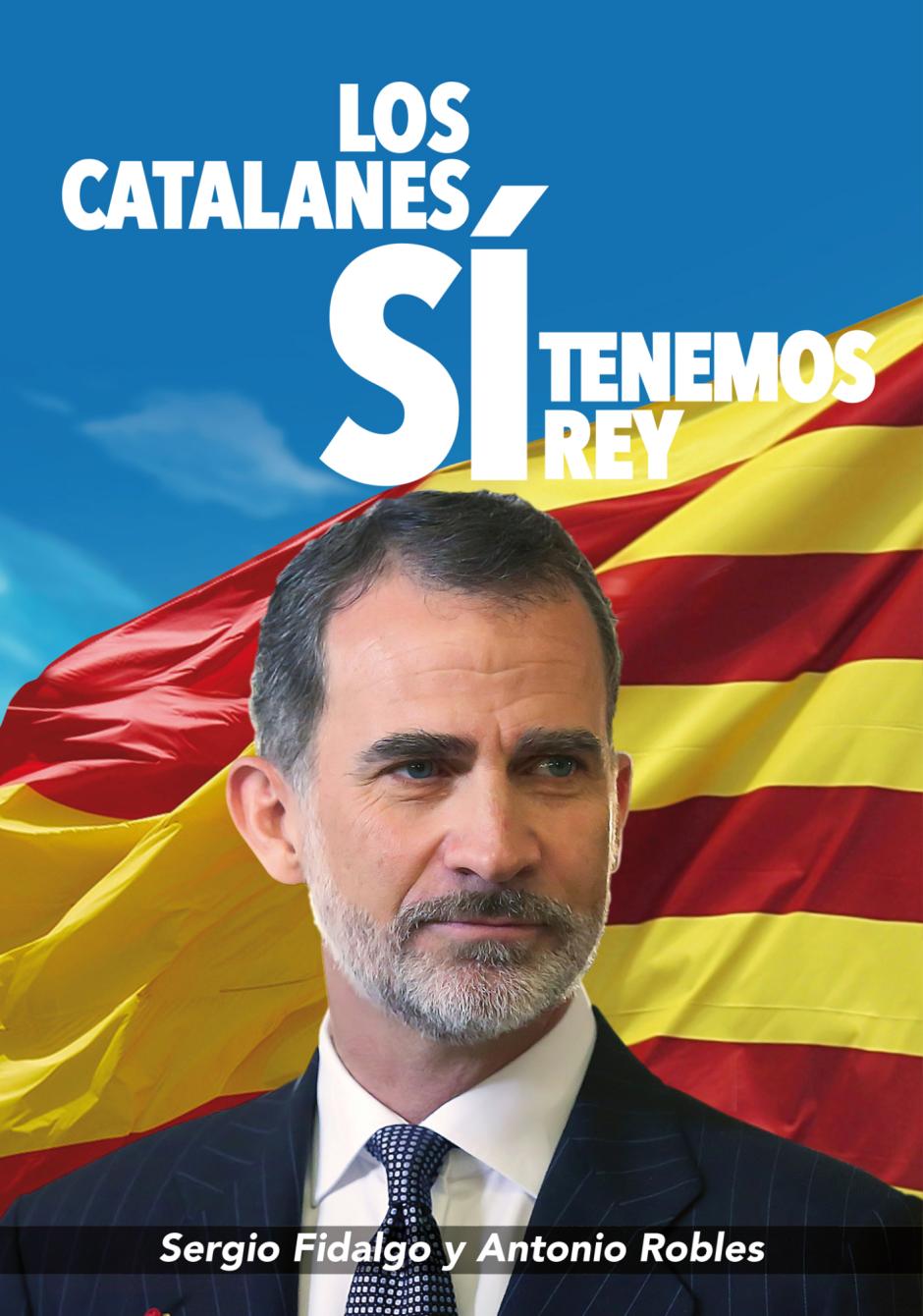 Portada del libro, 'Los catalanes SÍ tenemos Rey'