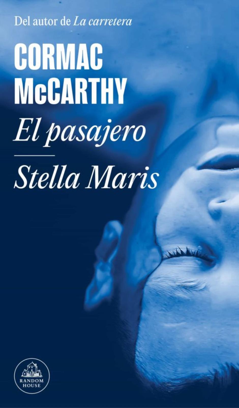 'The Passenger' y 'Stella Maris', de Cormac McCarthy