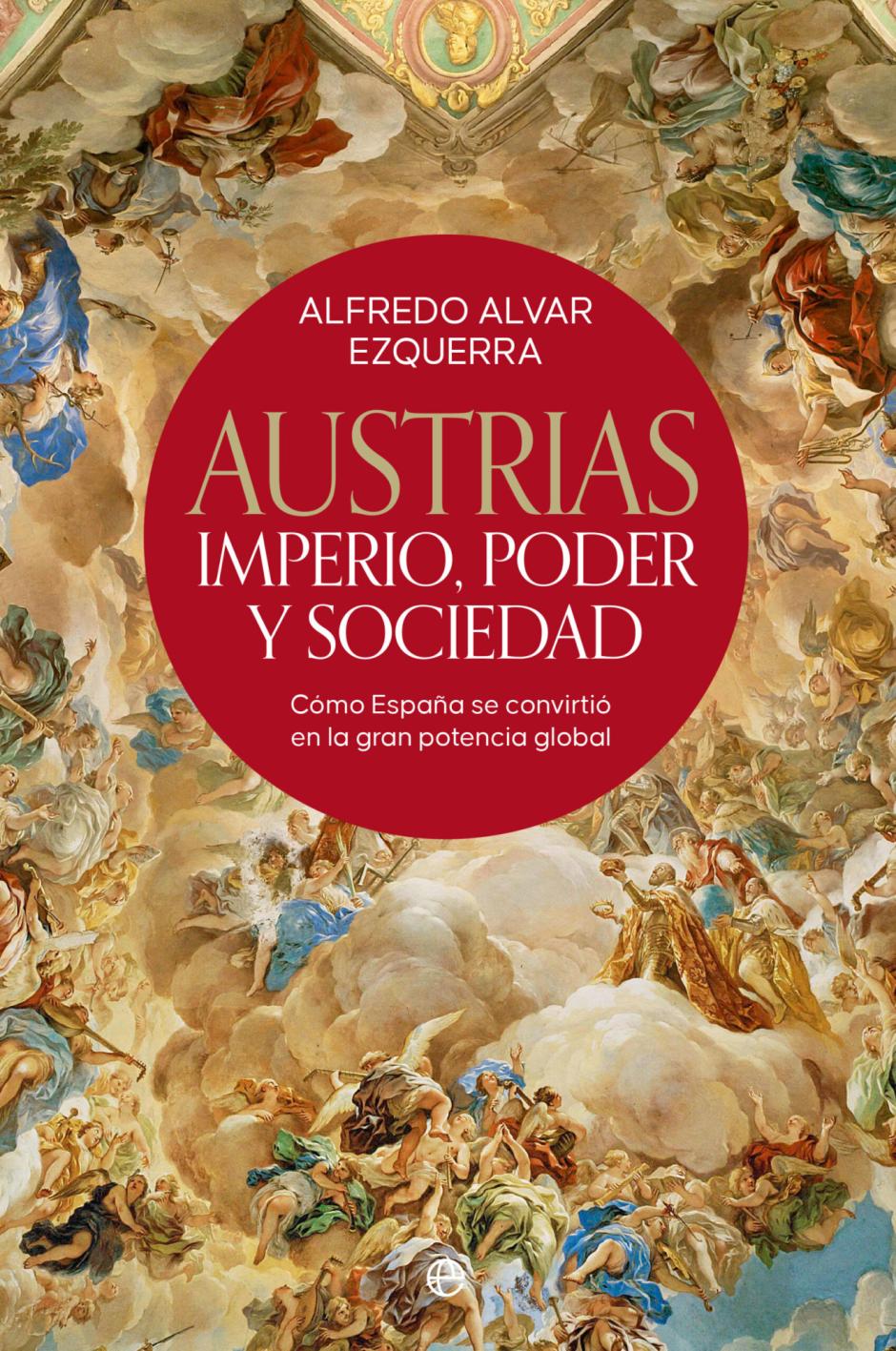 «Austrias: Imperio, poder y sociedad» de Alfredo Alvar