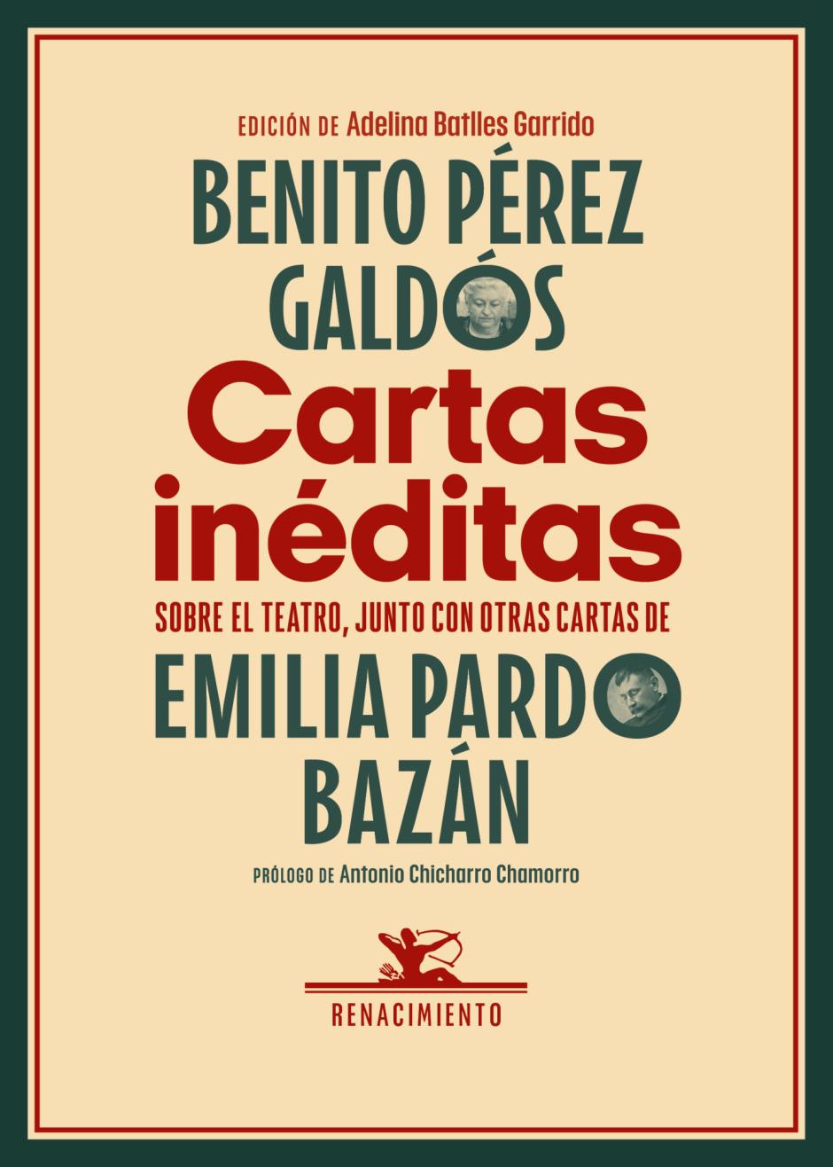 'Cartas inéditas de Benito Pérez Galdós' (editorial Renacimiento), edición a cargo de Adelina Batlles Garrido
