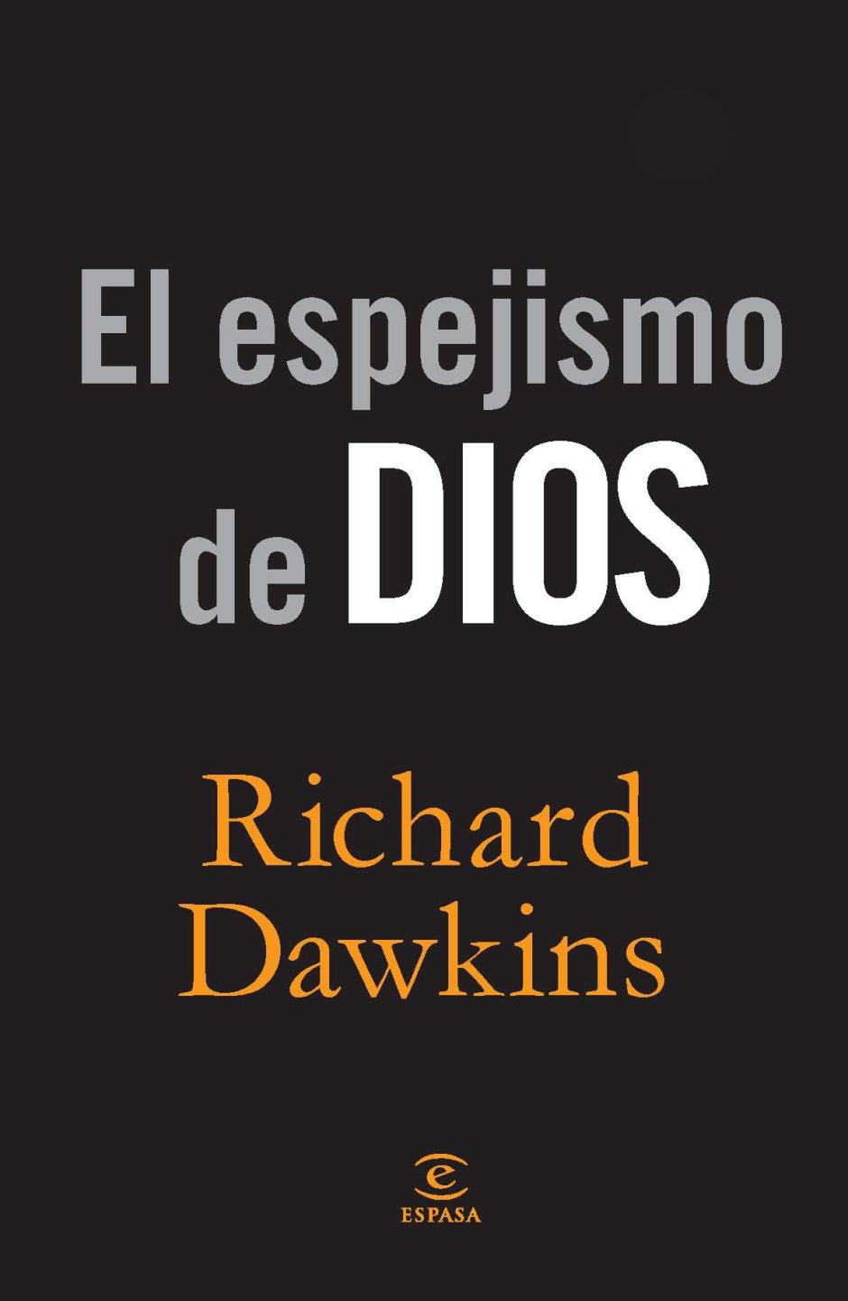 'El espejismo de Dios' es uno de los libros más conocidos de Richard Dawkins