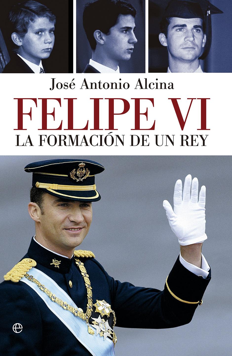 `Felipe VI: la formación de un Rey´