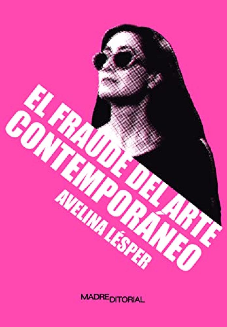 'El fraude del arte contemporáneo', de Avelina Lésper