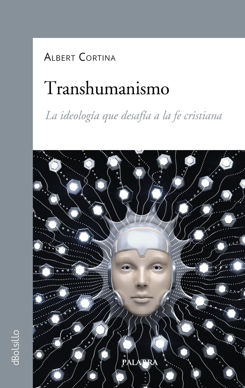 Portada del libro 'Transhumanismo. La ideología que desafía a la fe cristiana'