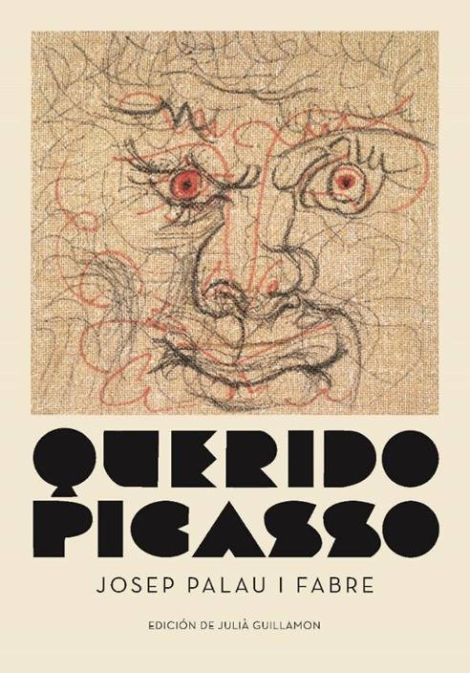 "Querido Picasso" de Josep Palau i Fabre (Galaxia Gutemberg)
