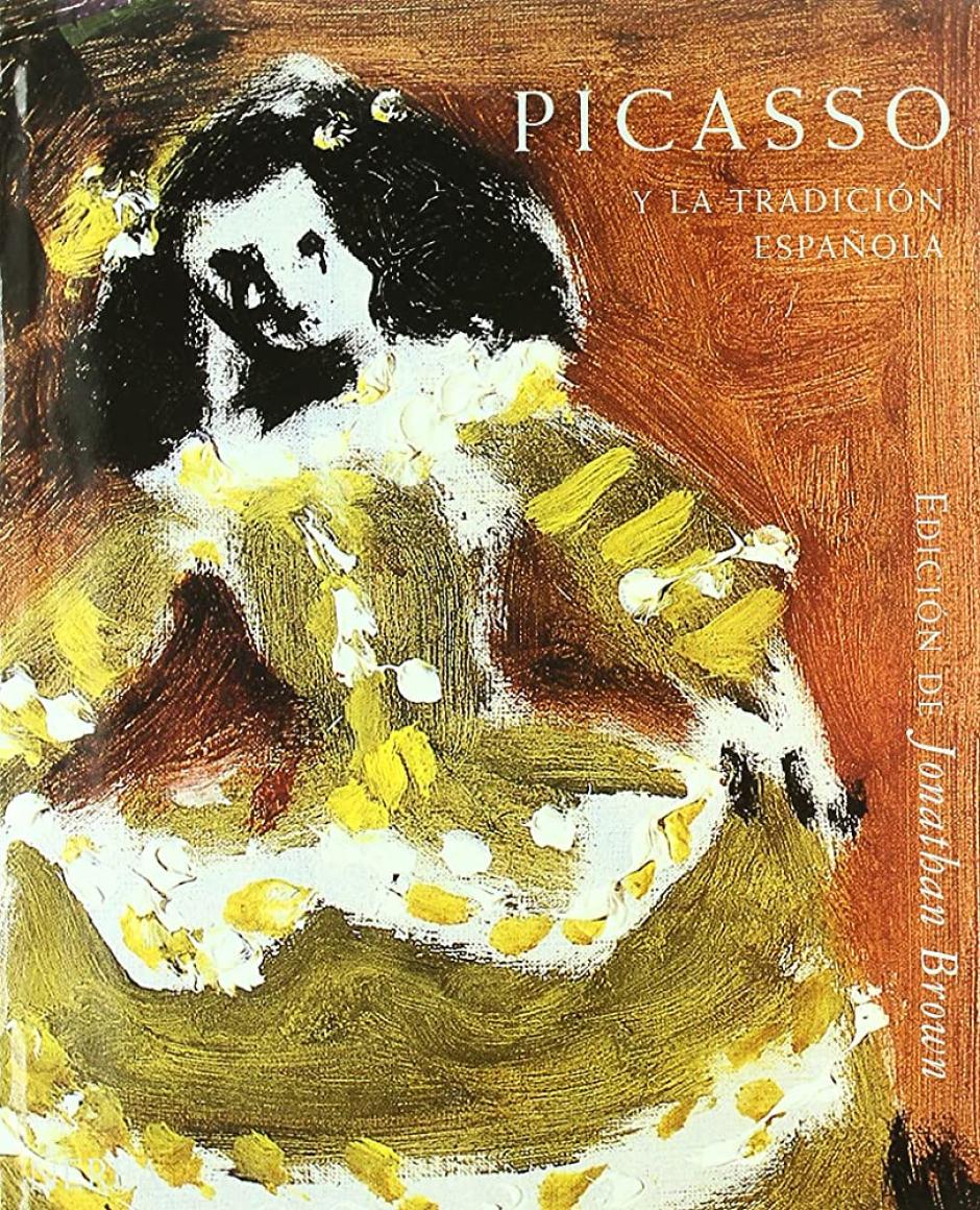 "Picasso y la Tradición Española", por Jonathan Brown (Nerea)