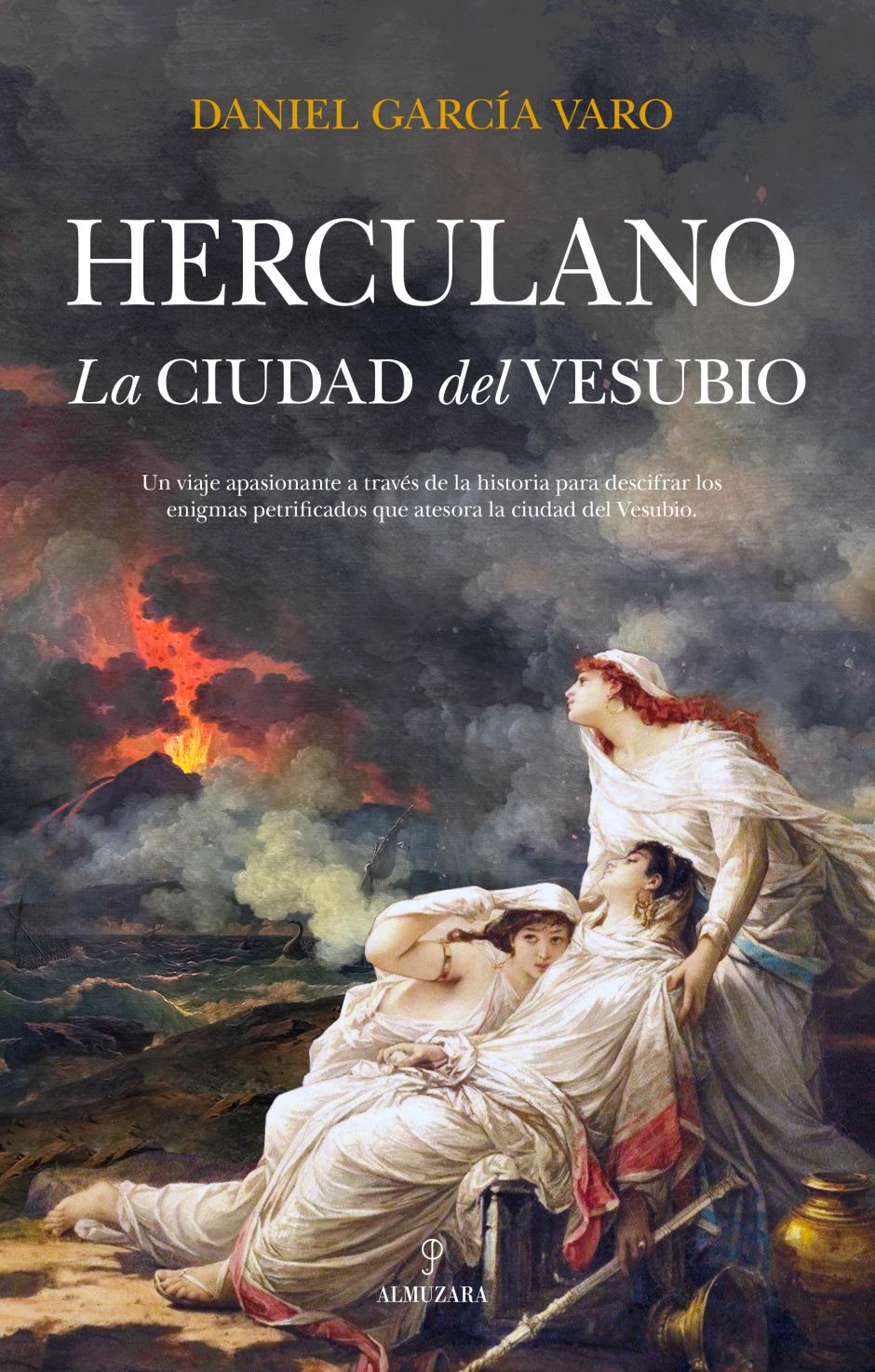 Daniel García Vara es el autor de 'Herculano, la ciudad del Vesubio' (Almuzara)