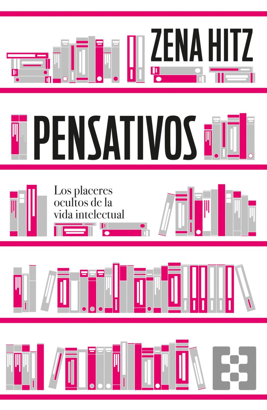 'Pensativos' (Ediciones Encuentro), de Zena Hitz
