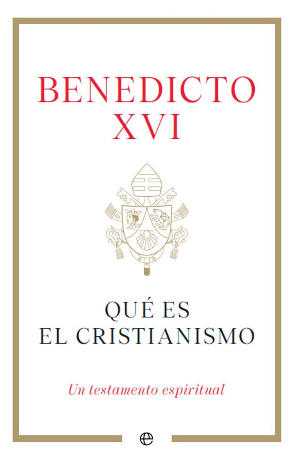 'Qué es el cristianismo' de Benedicto XVI (La esfera de los libros)