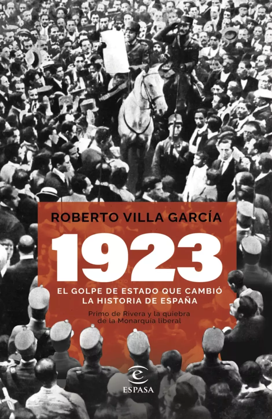 '1923. El golpe de Estado que cambió la Historia de España', de Roberto Villa García
