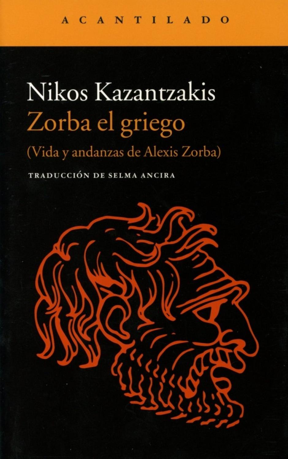 'Zorba el griego: Vida y andanzas de Alexis Zorba', de Nikos Kazantzakis