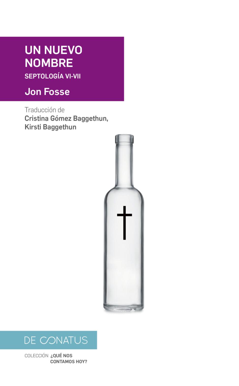 'Un nuevo hombre' es parte de la 'Septología' de Jon Fosse, publicada en España por la editorial De Conatus