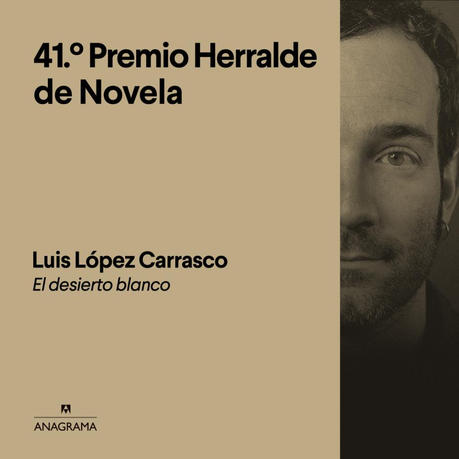 El cineasta Luis López Carrasco gana el Premio Herralde de Novela 2023 con 'El desierto blanco'