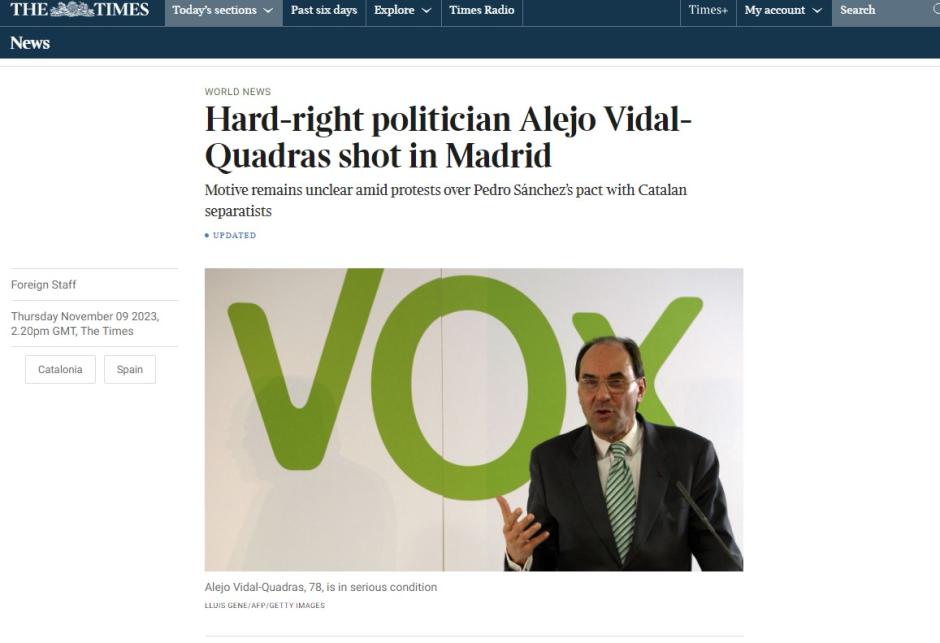 En The Times definen a Vidal-Quadras como “político de extrema derecha” y señalan que los motivos del tiroteo “siguen sin estar claros en medio de las protestas por el pacto de Pedro Sánchez con los separatistas catalanes”.