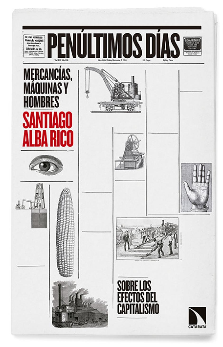 Penúltimos días: Mercancías, máquinas y hombres de Santiago Alba Rico