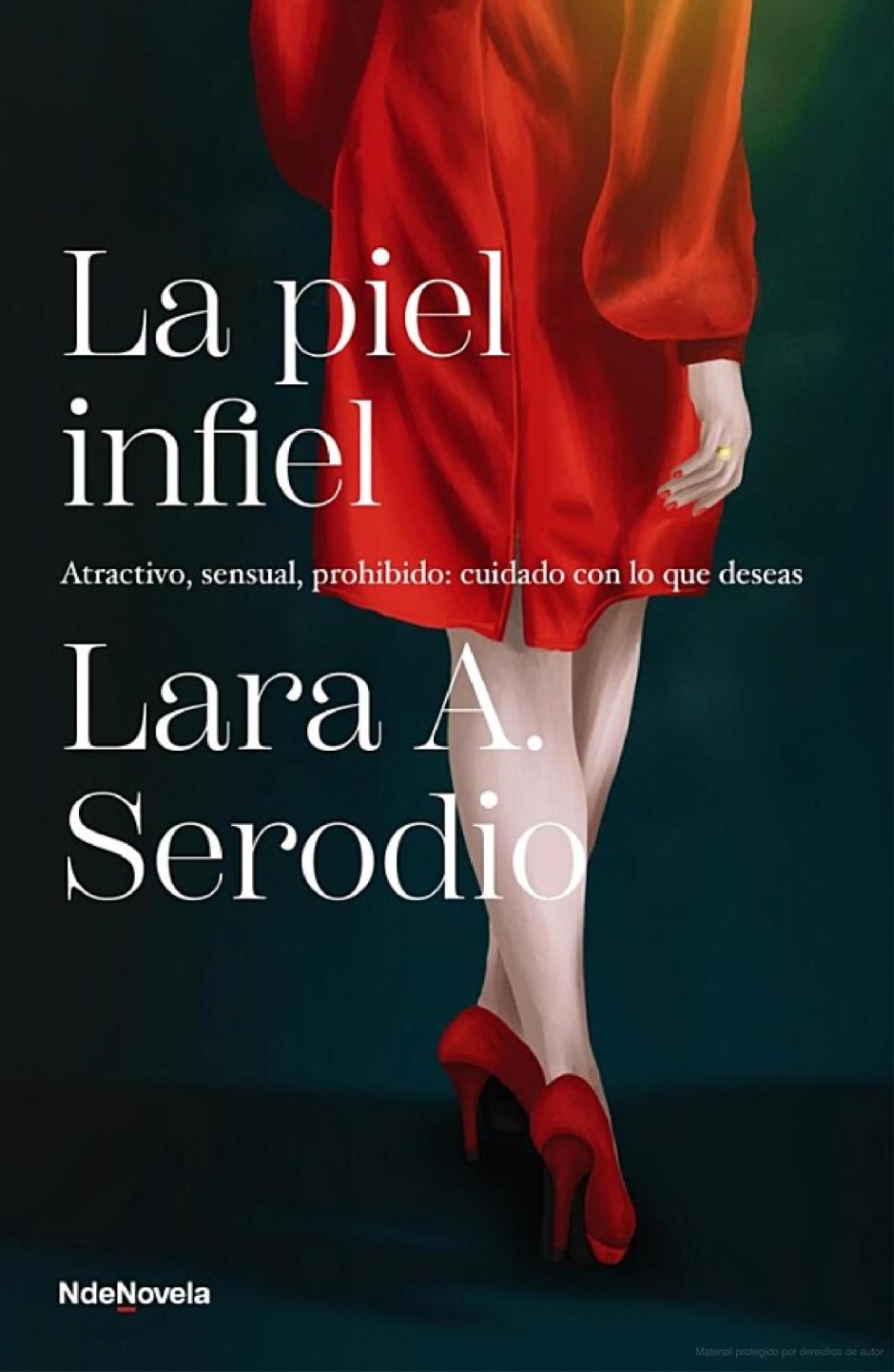 La piel infiel de Lara A. Serodio