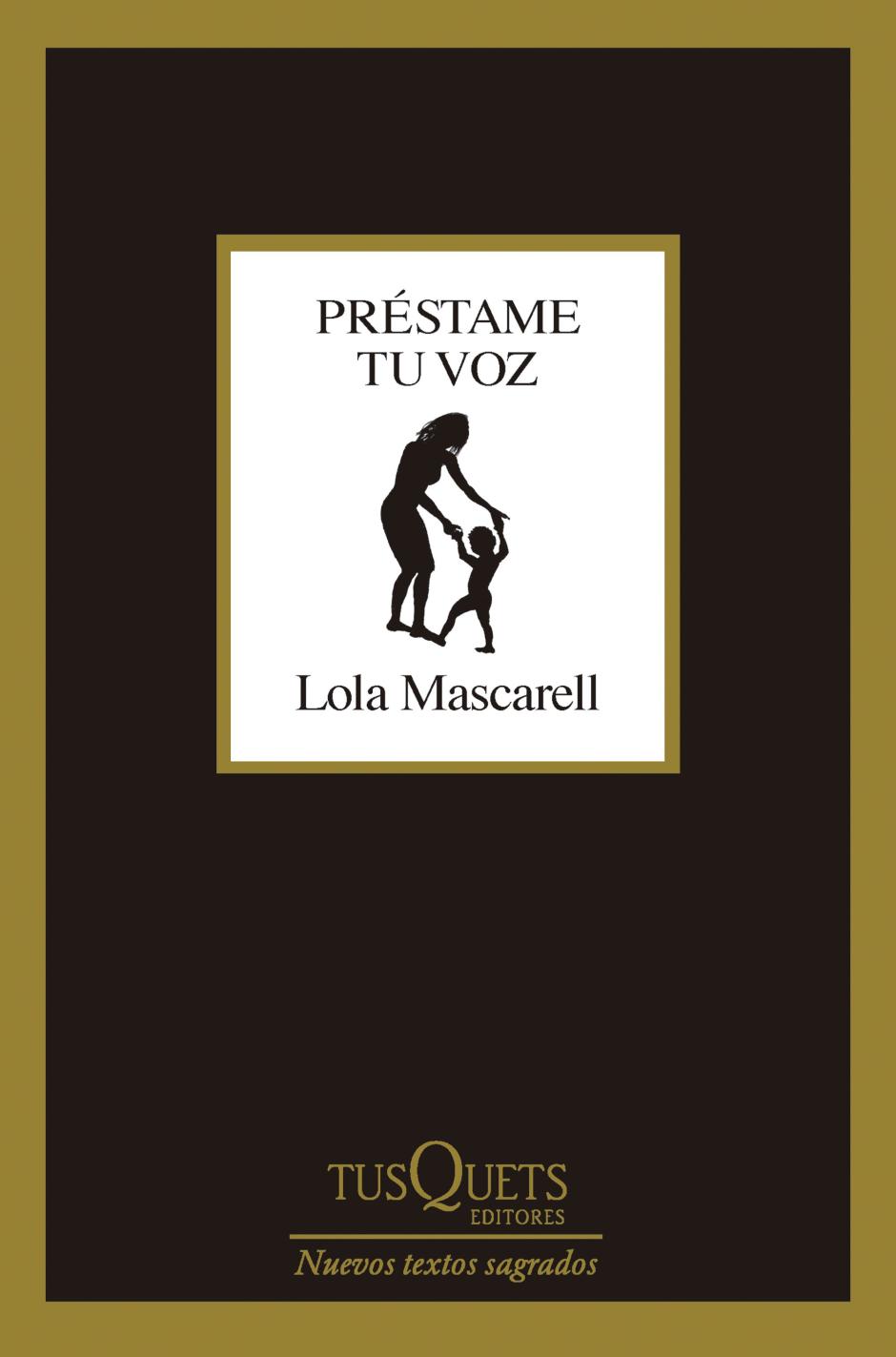 Préstame tu voz (Tusquets)