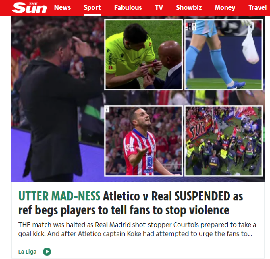 The Sun habla de "locura" para referirse al lamentable espectáculo vivido en el Metropolitano: "El derbi fue suspendido mientras el árbitro pedía a los jugadores y entrenadores que digan a los aficionados que dejen de lanzar objetos al campo"