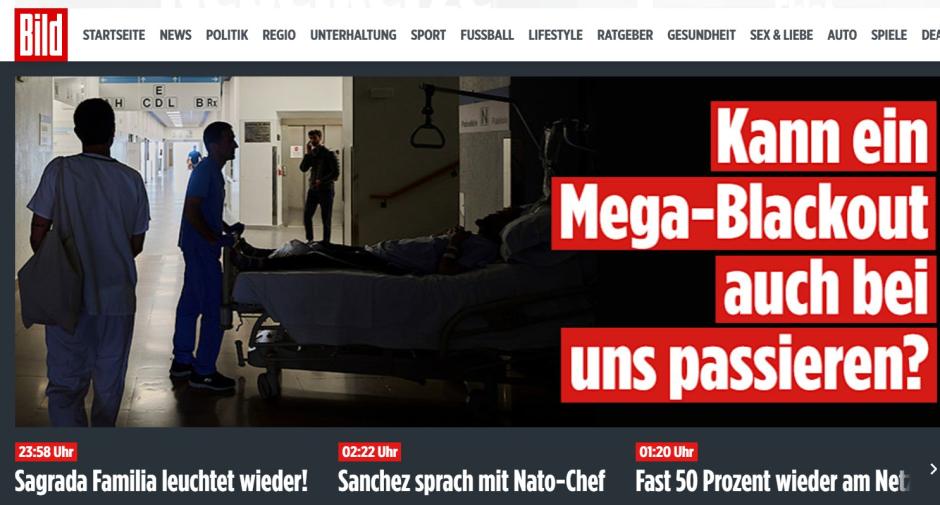 "¿Podría producirse aquí también un gran apagón?, se pregunta el diario alemán Bild. Bild también informa que la Sagrada Familia de Barcelona ha vuelto a iluminarse, que Sánchez ha hablado con el jefe de la OTAN, y que caso el 50 % de la energía eléctrica se ha restablecido en España.