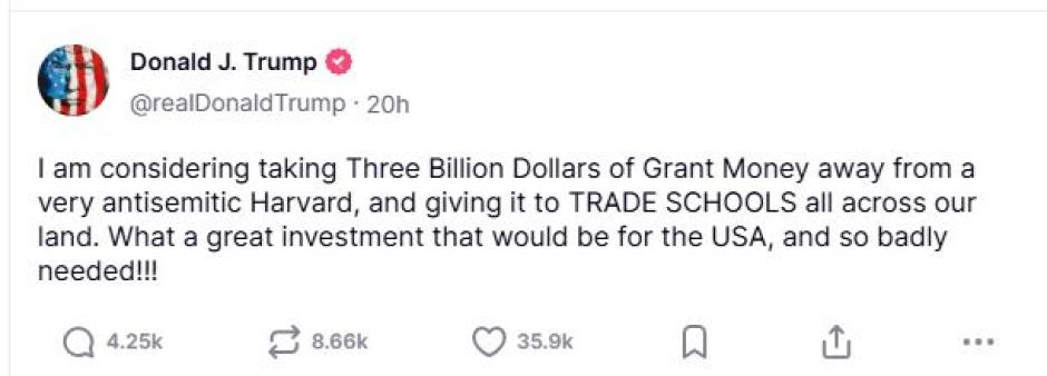 Captura de pantalla de Donald Trump donde advierte que analiza desviar los fondos de Harvard a escuerlas de formación profesional