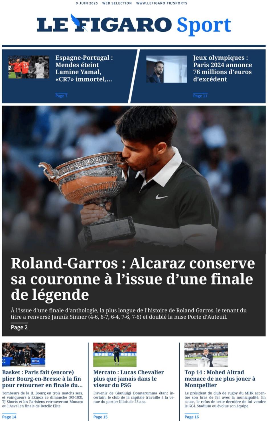 Por su parte, Le Figaro, resalta a Alcaraz, que ha ido capaz de retener su título de Roland Garros