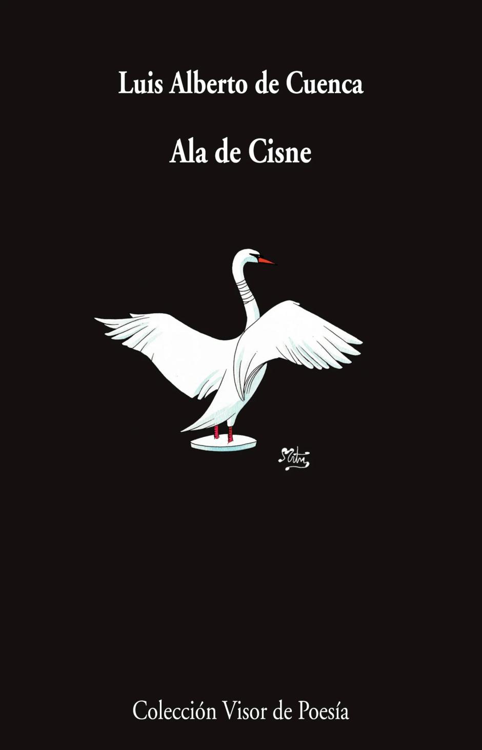 Hans Christian Andersen, al que le debemos la que probablemente sea el mayor compendio de cuentos de la historia de la literatura occidental, recibía el apodo de Ala de Cisne. Con ese mismo nombre titula Luis Alberto de Cuenca su libro en el que reúne 42 poemas escritos entre 2022 y 2024 y publicados por la Editorial Visor. Luis Alberto de Cuenca es uno de los poetas españoles más importantes en la actualidad, injustamente rechazado para la RAE. Ala de Cisne siempre es una elección adecuada para vacaciones.