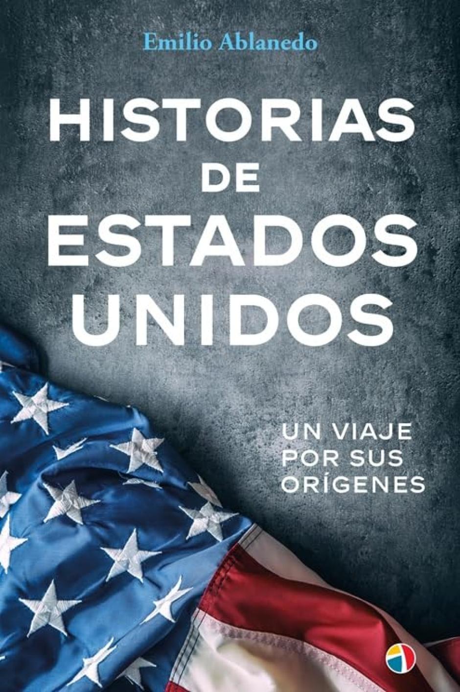 Historias de Estados Unidos, de Emilio Ablanedo