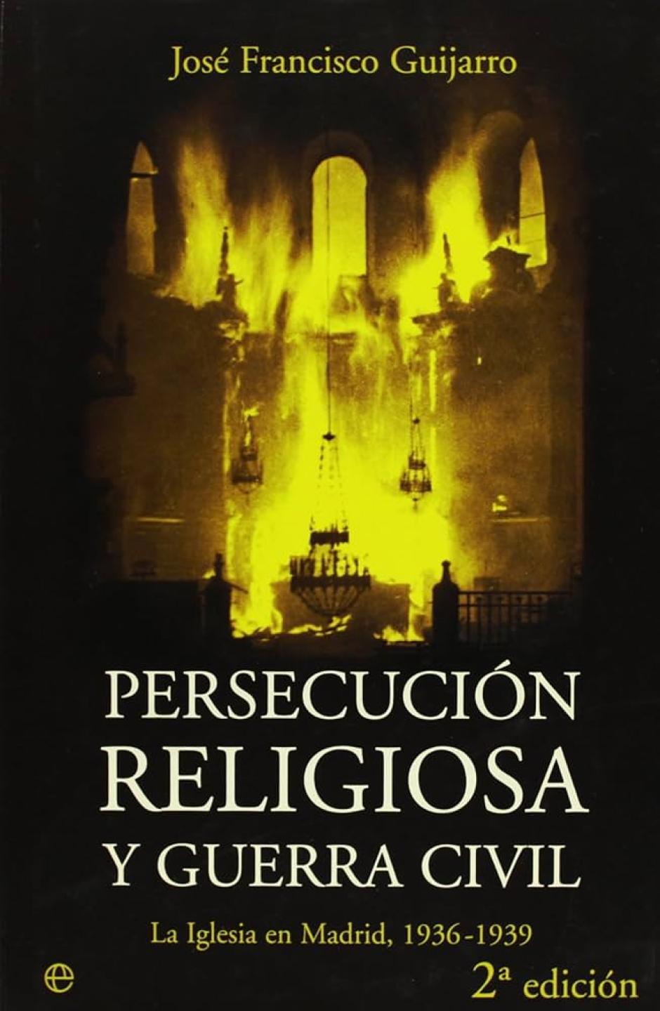 Portada de 'Persecución religiosa y guerra civil', de José Francisco Guijarro