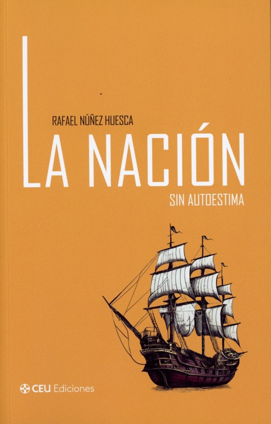 Cubierta de 'La nación sin autoestima', de Rafael Núñez Huesca