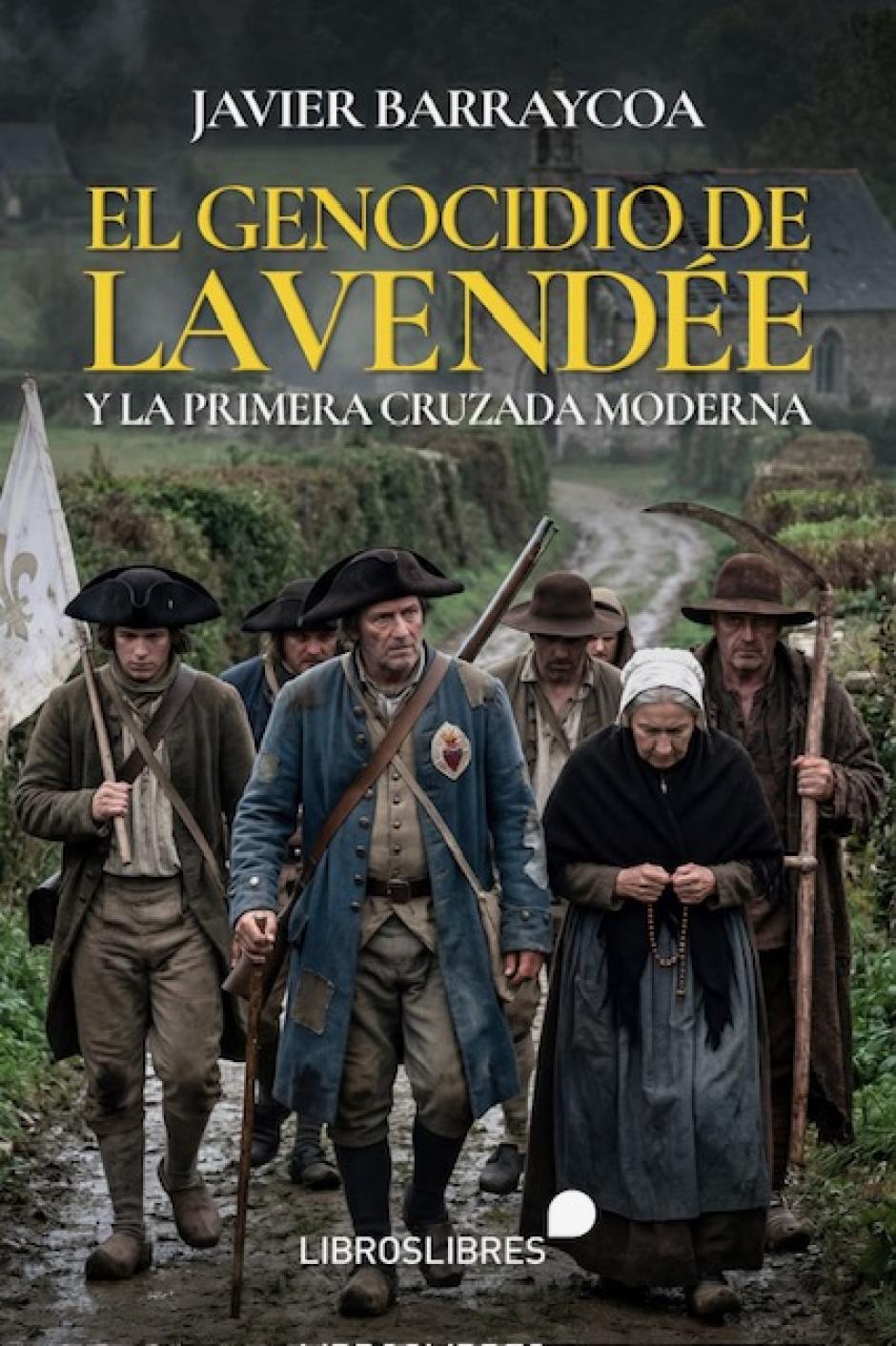 Portada El genocidio de la Vendée y la primera cruzada moderna