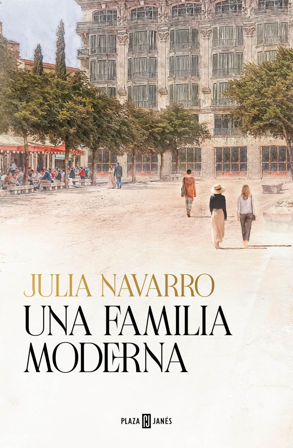 Portada de la novela 'Una familia moderna', de Julia Navarro